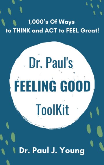 Dr. Paul’s FEELING GOOD ToolKit