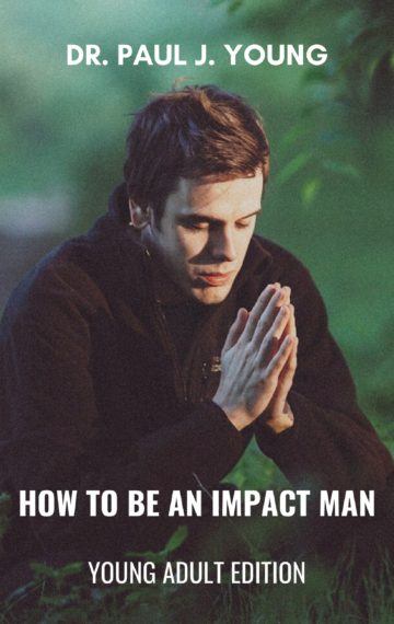 How To Be An Impact Man Young Adult Edition