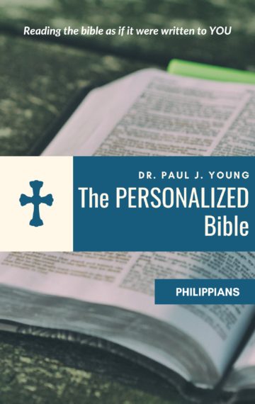 The PERSONALIZED Bible – Reading the Bible as if it were written to YOU