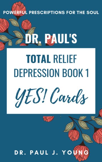 Dr. Paul’s TOTAL Relief Depression Book 1 YES! Cards