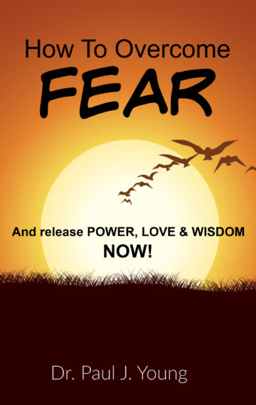 How To Overcome FEAR And Release POWER, LOVE & WISDOM, NOW!